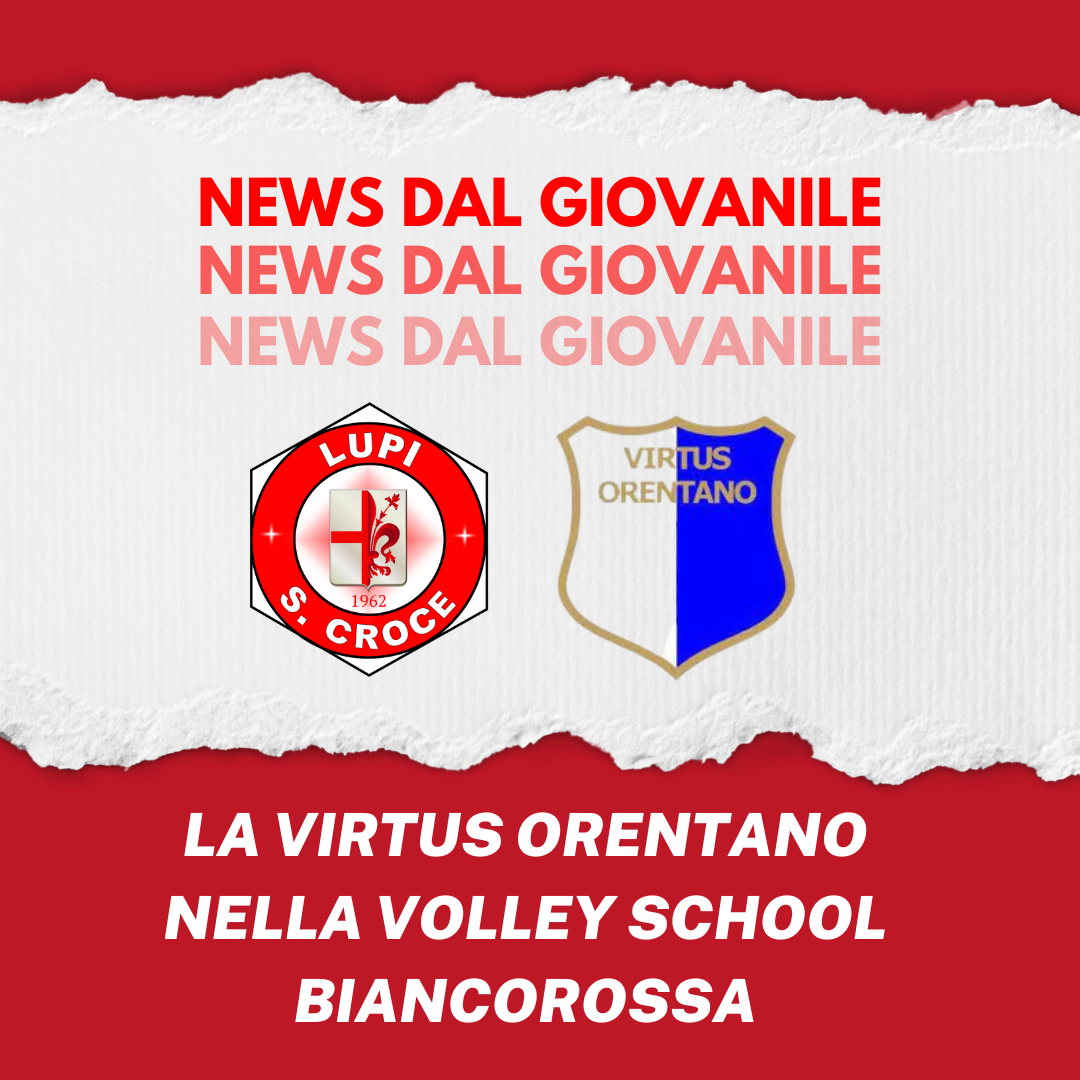 LA VIRTUS ORENTANO ENTRA A FAR PARTE DELLA FAMIGLIA DEI LUPI